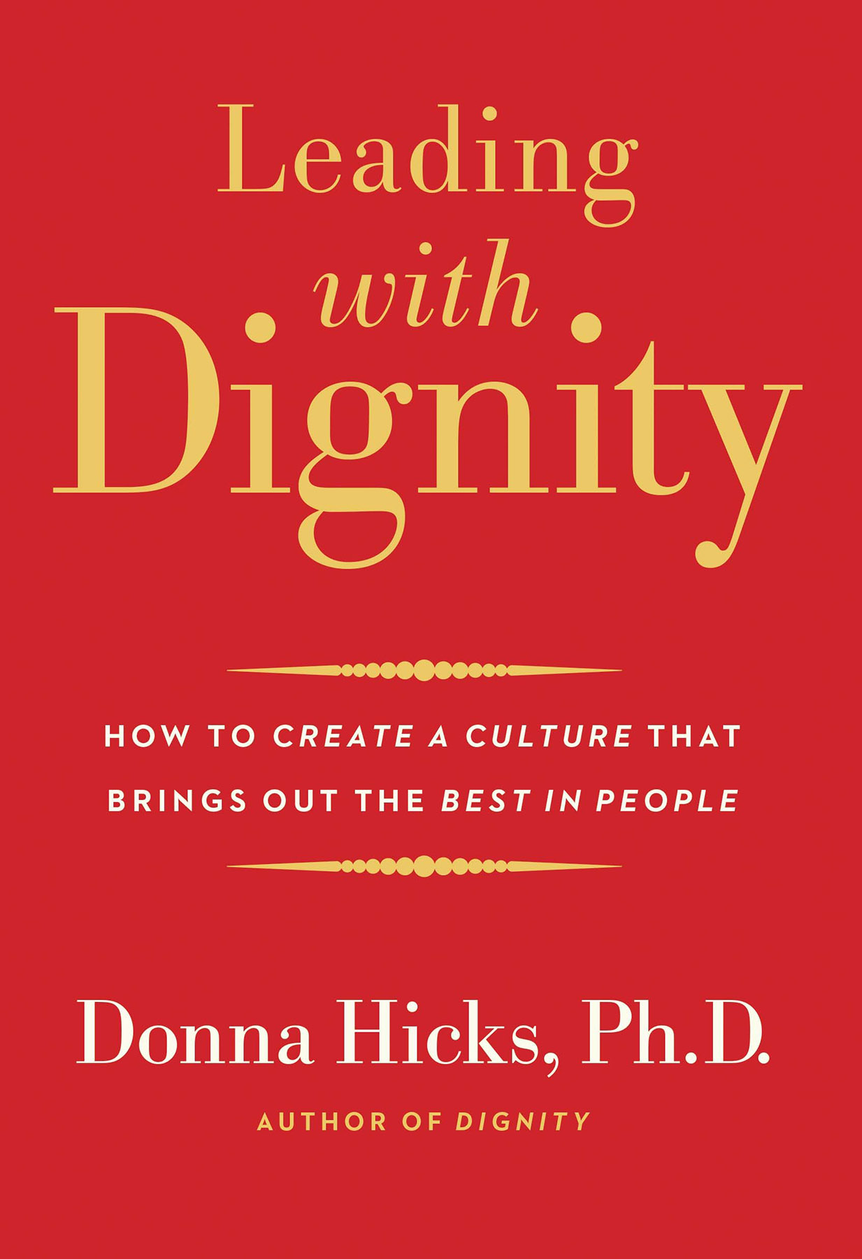 Leading with Dignity - Donna Hicks